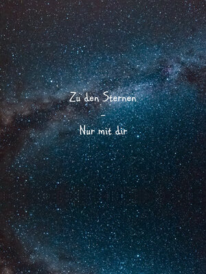 cover image of Zu den Sternen- Nur mit dir